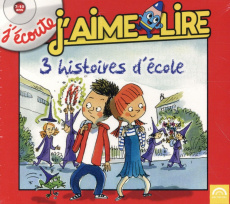 J'écoute J'aime Lire. 3 histoires d'école, 1 CD audio - COLLECTIF