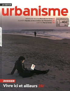 Revue Urbanisme N° 402, automne 2016 : Vivre ici et ailleurs - Loubière Antoine