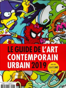 Graffiti Art : Guide de l'Art Contemporain Urbain. Edition 2019. Edition bilingue français-anglais - Lefranc Jean-Martial