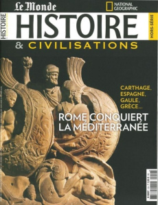 Histoire & civilisations Hors-série N° 12, novembre 2020 : Rome conquiert la Méditerranée - COLLECTIF