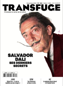 Transfuge N° 184, novembre 2024 : Salvador Dali, ses derniers secrets - Jaury Vincent