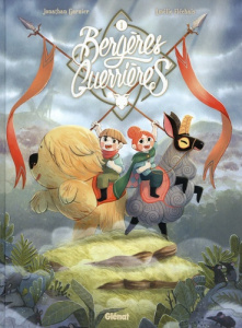 Bergères guerrières Tomes 1 à 3 : Pack en 3 volumes : Tome 1, La relève ; Tome 2, La menace ; Tome 3 - Garnier Jonathan ; Fléchais Amélie