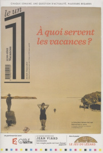 Le 1 Hors-série vacances, Eté 2016 : A quoi servent les vacances ? - Fottorino Eric