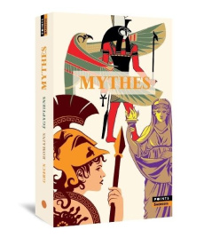 Mythes. Coffret en 3 volumes : Mythes grecs ; Mythes romains ; Mythes égyptiens - Burn Lucilla ; Gardner Jane F. ; Hart George ; Che