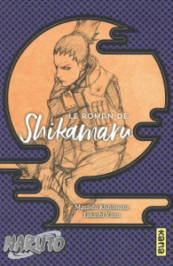 Naruto : Coffret en 2 volumes : Le roman de Shikamaru ; Le roman de Gaara - Kishimoto Masashi ; Kodachi Ukyô ; Macré Virgile ;