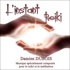 L'INSTANT REIKI - CD - AUDIO - DUBOIS DAMIEN
