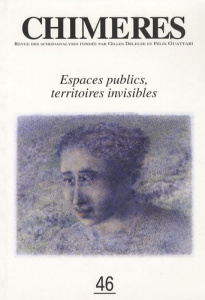 Chimères N° 46, Printemps 2002 : Espaces publics, territoires invisibles - Farès Nabile ; Khélif Kamel ; Richard Mathias ; Sc
