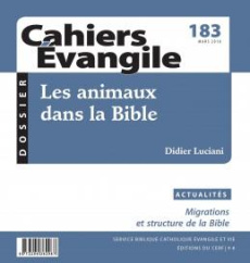 Cahiers Evangile N° 183, mars 2018 : Les animaux dans la Bible - Luciani Didier