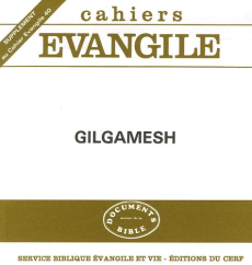 Supplément aux Cahiers Evangile N° 40 : Gilgamesh - Malbran-Labat Florence