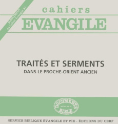 Supplément aux Cahiers Evangile N° 81 : Traités et serments dans le Proche-Orient ancien - Briend Jacques ; Lebrun René ; Puech Emile