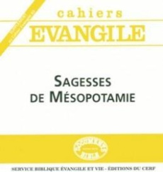 Supplément aux Cahiers Evangile N° 85 : Sagesses de Mésopotamie - Lévêque Jean