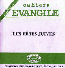 Cahiers Evangile N° 86 : Les fêtes juives - Avril Anne-Catherine ; La Maisonneuve Dominique de