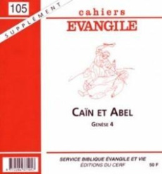 Cahiers Evangile n150 - Cain et Abel - supplément - Cerbelaud Dominique ; Dahan Gilbert