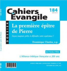 Cahiers Evangile N° 184, juin 2018 : La première épître de Pierre - Charles Dominique