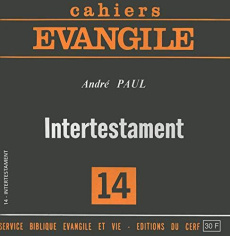 Cahiers Evangile N° 14 : Intertestament - Paul André