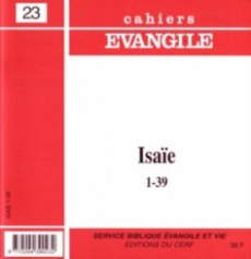 Cahiers Evangile N° 23 : Isaïe 1-39 - Asurmendi Jésus-Maria