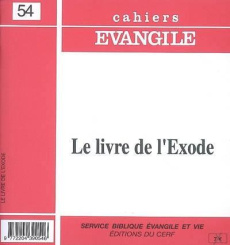 Cahiers Evangile N° 54 : Le livre de l'Exode - Wiéner Claude