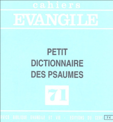 Cahiers Evangile N° 71 : Petit dictionnaire des psaumes - Prévost Jean-Pierre
