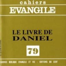 Cahiers Evangile N° 79 : Le livre de Daniel - Grelot Pierre