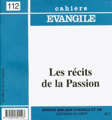 Cahiers Evangile N° 112 : Les récits de la Passion - Légasse Simon