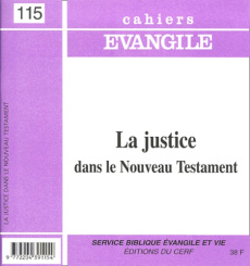Cahiers Evangile N° 115 : La justice dans le Nouveau Testament - Debergé Pierre