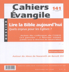 Cahiers Evangile N° 141, Septembre 2007 : Lire la Bible aujourd'hui. Quels enjeux pour les Eglises ? - Billon Gérard