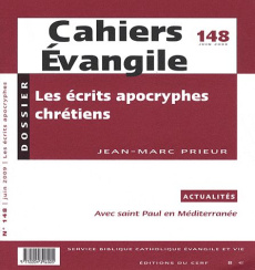Cahiers Evangile N° 148, Juin 2009 : Les écrits apocryphes chrétiens - Prieur Jean-Marc