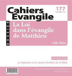 Cahiers Evangile N° 177 : La Loi dans l'évangile de Matthieu - Flichy Odile