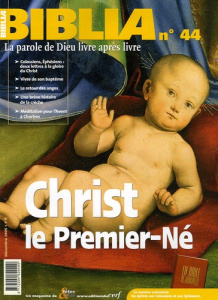Biblia N° 44, Décembre 2005 : Christ, le Premier-Né - Soupa Anne