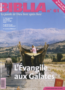 Biblia N° 61, Août-Septembre 2007 : L'Evangile aux Galates - COLLECTIF BIBLIA