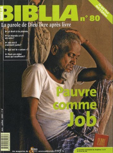 Biblia N° 80, Juin-Juillet 2009 : Pauvre comme Job - Soupa Anne