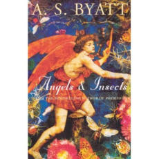 ANGELS AND INSECTS - BYATT AS