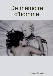 De mémoire d'homme - Beaumier Jacques