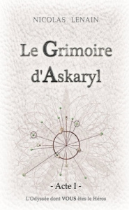 Le Grimoire d'Askaryl * Acte 1 - Lenain Nicolas