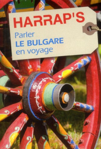 Parler le bulgare en voyage - Le Godinec Marie-Barbara - Tcholakova Jorjeta