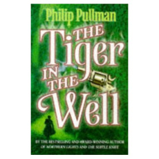 THE TIGER IN THE WELL 3 - PULLMAN PHILIP