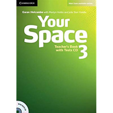 Your Space Level 3 Teacher's Book with Tests CD - Holcombe Garan