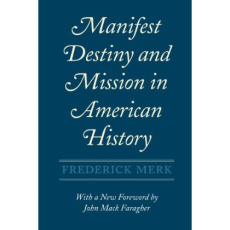 MANIFEST DESTINY AND MISSION - MERCK FREDERICK