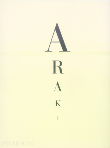 Nobuyoshi Araki. Moi, la vie, la mort - Miki Akiko ; Isshiki Yoshiko ; Sato Tomoko