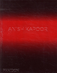 Anish Kapoor - Anfam David ; Burton Johanna ; Deacon Richard ; Sa