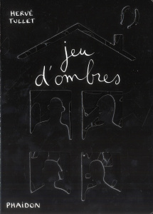 Jeux d'ombres - Tullet Hervé