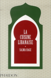 La cuisine libanaise - Hage Salma ; Beauvais Michel ; Ludet Catherine ; G