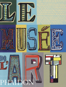 Le musée de l'art - PHAIDON