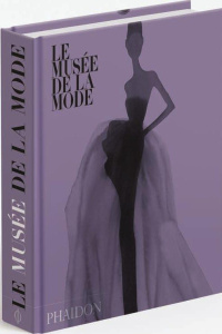 Le musée de la mode - Allen Carmel ; Cooke Tim ; Gardner Laura ; Hancock