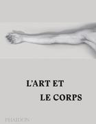 L'art et le corps - Blessing Jennifer ; Maylin Jeanne ; Urien Emmanuel