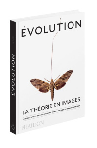 Evolution - La théorie en images - Clark Robert ; Quammen David ; Wallace Joseph ; Mi