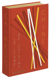 Chine. Le livre de cuisine - Chan Kei Lum ; Chan Diora Fong ; Descamps Karine ;