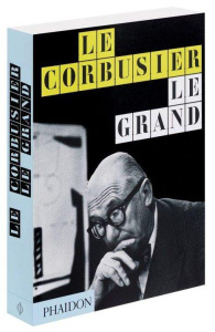 Le Corbusier, Le Grand - Cohen Jean-Louis ; Benton Tim ; Julia Valérie ; Be