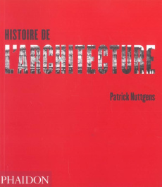 Histoire de l'architecture. 2e édition - Nuttgens Patrick