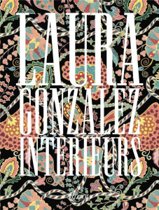 Laura Gonzalez. Intérieurs - Saint André Perrin Cédric